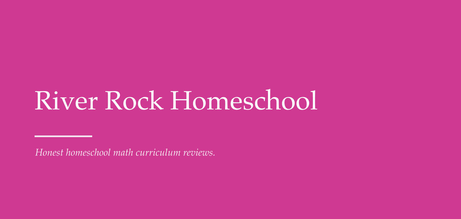 River Rock Homeschool — homeschool math curriculum reviews